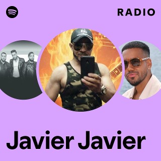 Javier Javier | Spotify