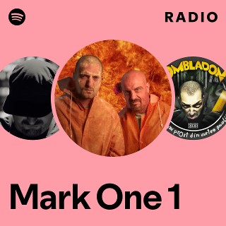 Mark One 1 Radio | Spotify Playlist