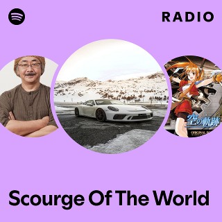 Scourge Of The World Radio