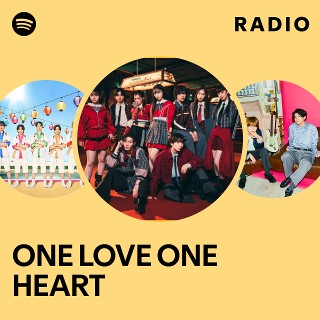 ONE LOVE ONE HEART | Spotify