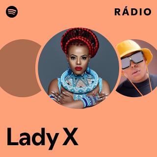 Lady X | Spotify
