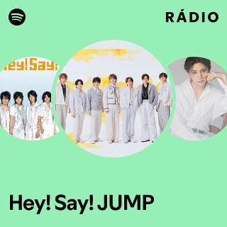 Hey! Say! JUMP | Spotify