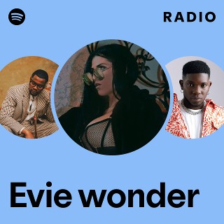 Evie wonder | Spotify