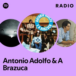 Antonio Adolfo & A Brazuca | Spotify