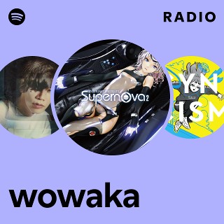wowaka | Spotify
