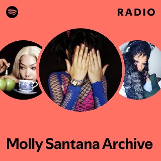 Molly Santana Archive | Spotify