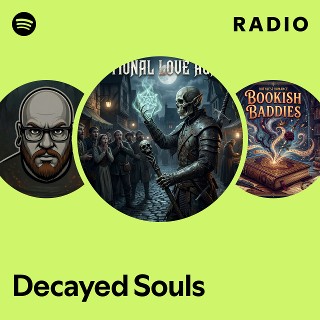 Decayed Souls Radio | Spotify Playlist
