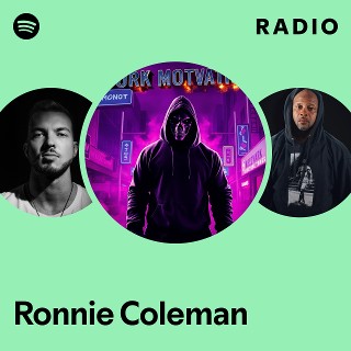 Ronnie Coleman Radio | Spotify Playlist