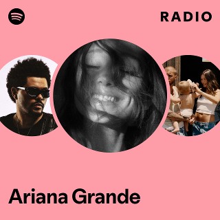 Ariana Grande Radio