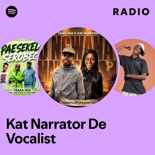 Kat Narrator De Vocalist Radio | Spotify Playlist