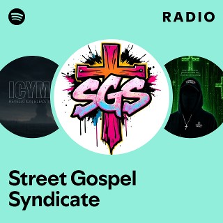 Street Gospel Syndicate Radio | Spotify Playlist