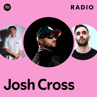 Josh Cross | Spotify
