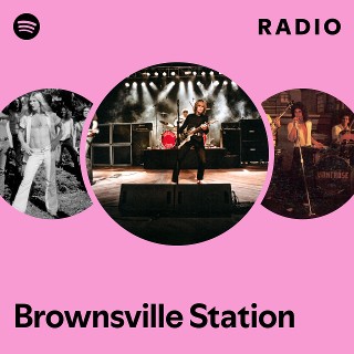 Brownsville Station | Spotify