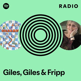 Giles, Giles & Fripp | Spotify