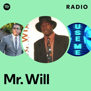 Mr. Will | Spotify