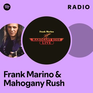 Frank Marino & Mahogany Rush | Spotify