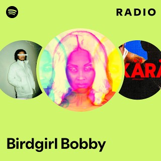 Birdgirl Bobby Radio