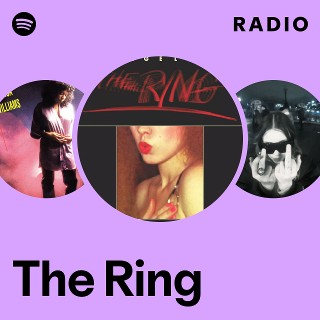 The Ring | Spotify