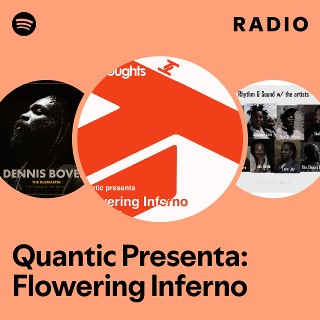Quantic Presenta: Flowering Inferno | Spotify