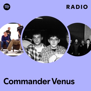 Commander Venus Radio | Spotify Playlist