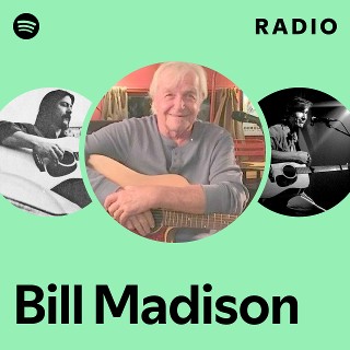 Bill Madison | Spotify