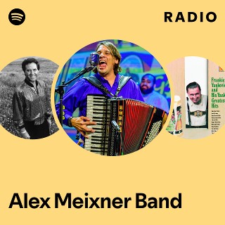 Alex Meixner Band Radio - playlist by Spotify | Spotify