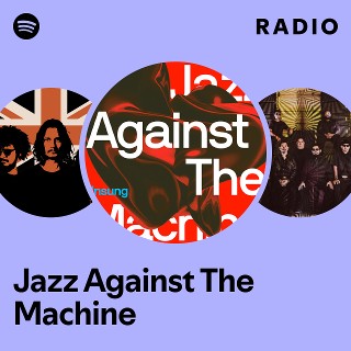 Jazz Against The Machine | Spotify
