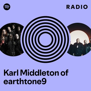 Karl Middleton of earthtone9 Radio | Spotify Playlist