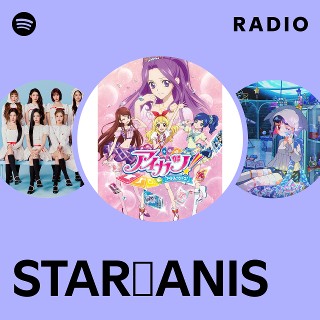 STAR☆ANIS | Spotify