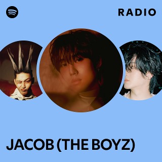 JACOB (THE BOYZ) Radio | Spotify Playlist