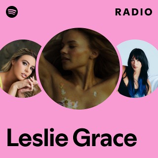 Leslie Grace | Spotify