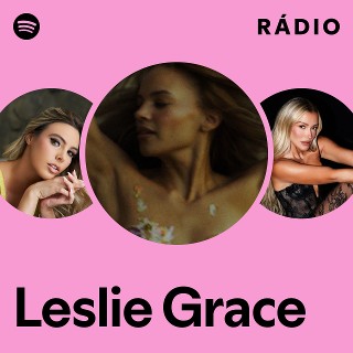 Leslie Grace | Spotify