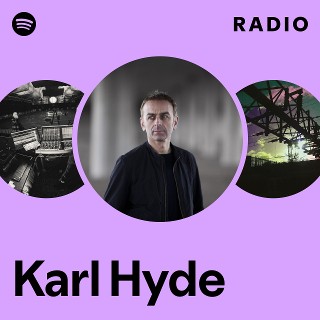 Karl Hyde | Spotify