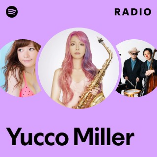 Yucco Miller | Spotify