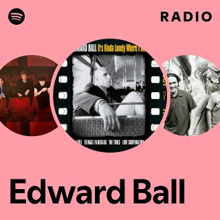 Edward Ball | Spotify