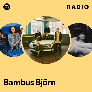 Bambus Bjrn Radio | Spotify Playlist