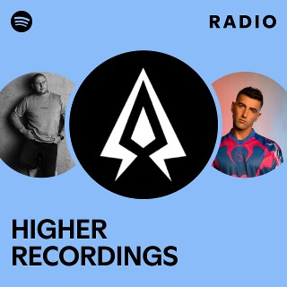HIGHER RECORDINGS Radio | Spotify Playlist