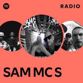 SAM MC S Radio | Spotify Playlist