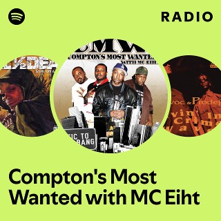 Compton's Most Wanted with MC Eiht | Spotify