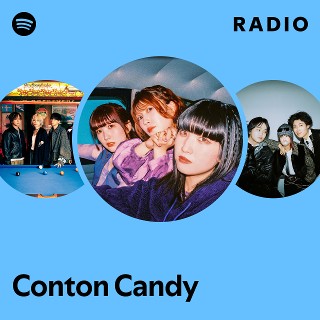 Conton Candy | Spotify