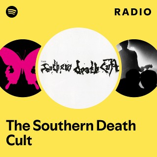 The Southern Death Cult | Spotify
