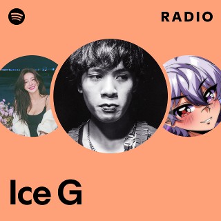 Ice G | Spotify
