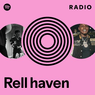 Rell haven Radio | Spotify Playlist