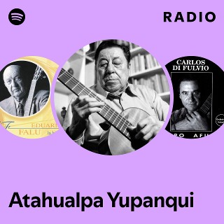 Atahualpa Yupanqui | Spotify