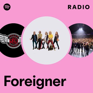 Foreigner Radio