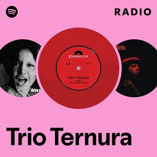 Trio Ternura | Spotify