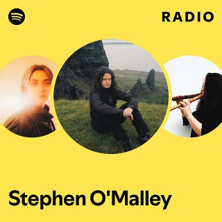 Stephen O'Malley | Spotify