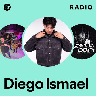 Diego Ismael Radio | Spotify Playlist