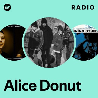 ALICE DONUT レコード Alice Donut | Spotify