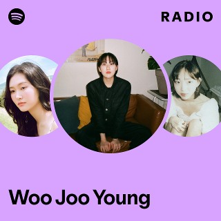 Woo Joo Young | Spotify